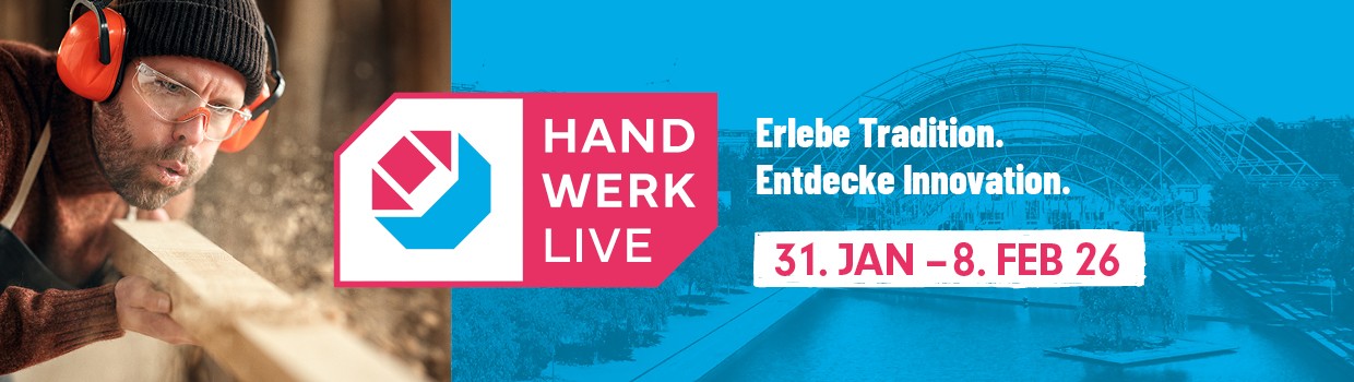 Banner der Handwerk live - Erlebe Tradition. Entdecke Innovation. 31. Januar bis 8. Februar 2026